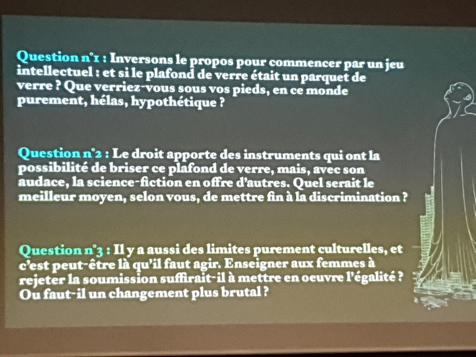 Une diapo de questionnement sur le plafond de verre lors d'une table ronde aux utopiales.